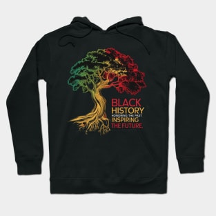 Honoring The Past Inspiring The Future Black History Month Hoodie